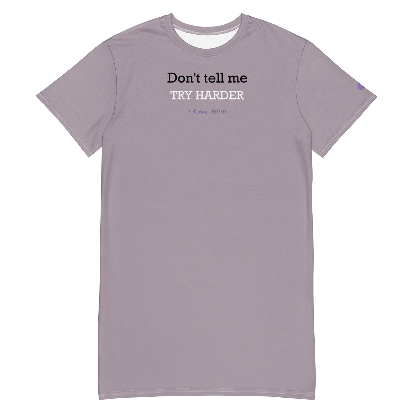 Don’t tell me TRY HARDER dress