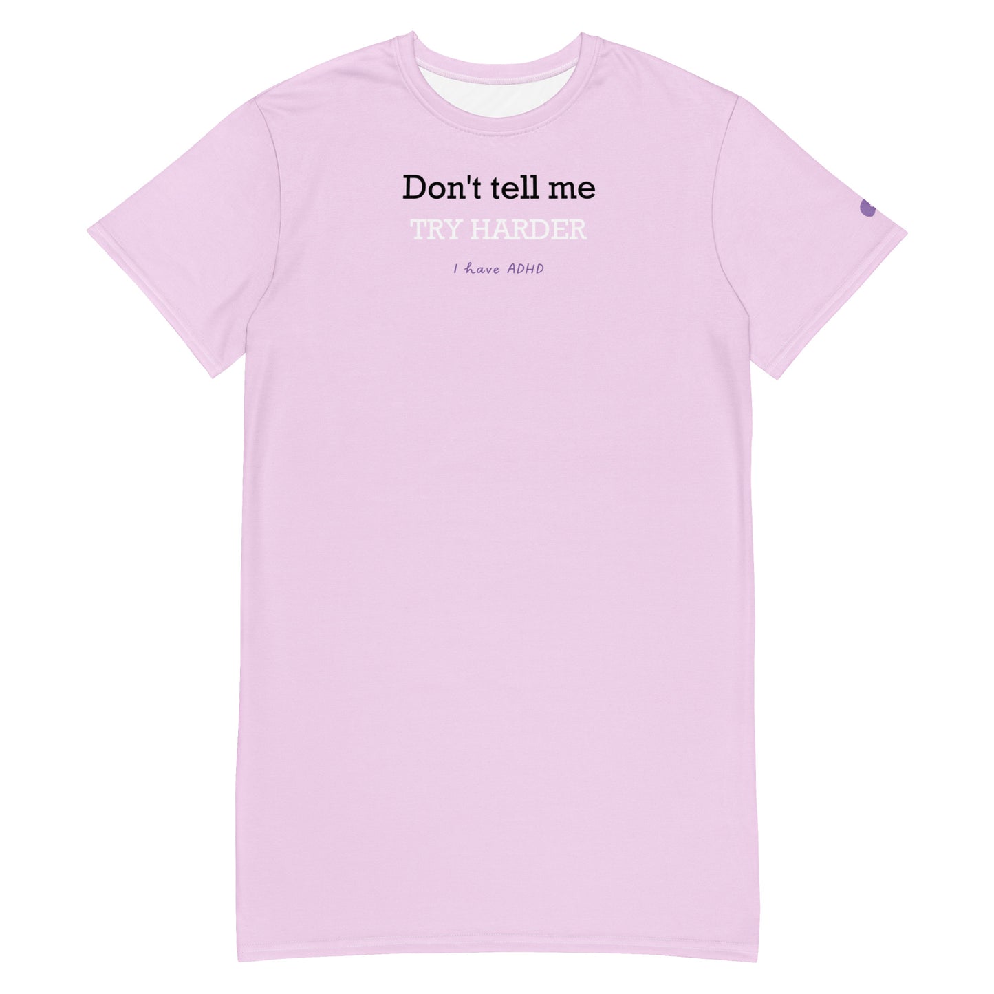 Don’t tell me TRY HARDER dress
