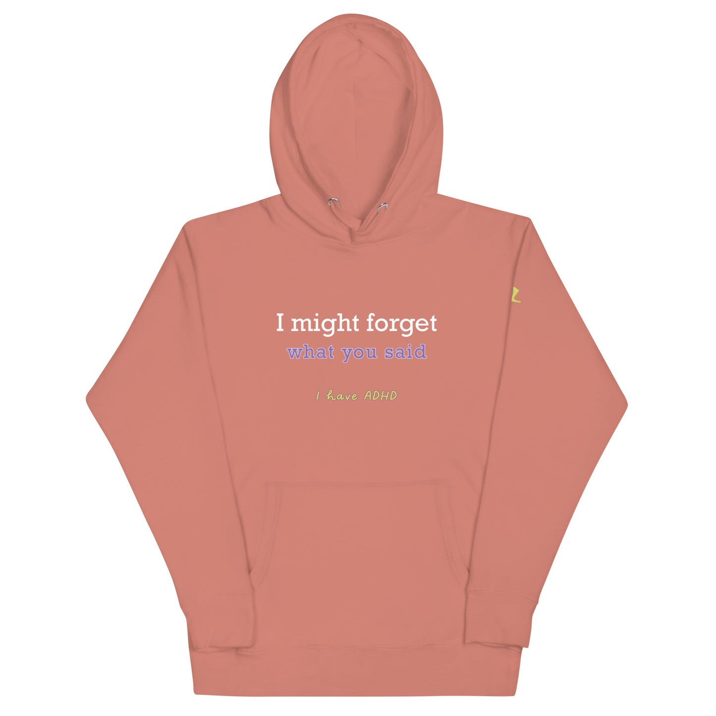 I might forget what you said
