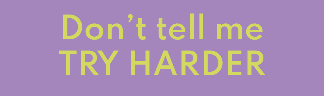 Don’t tell me TRY HARDER - Dress