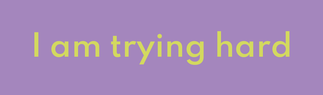 I am trying hard - Dress