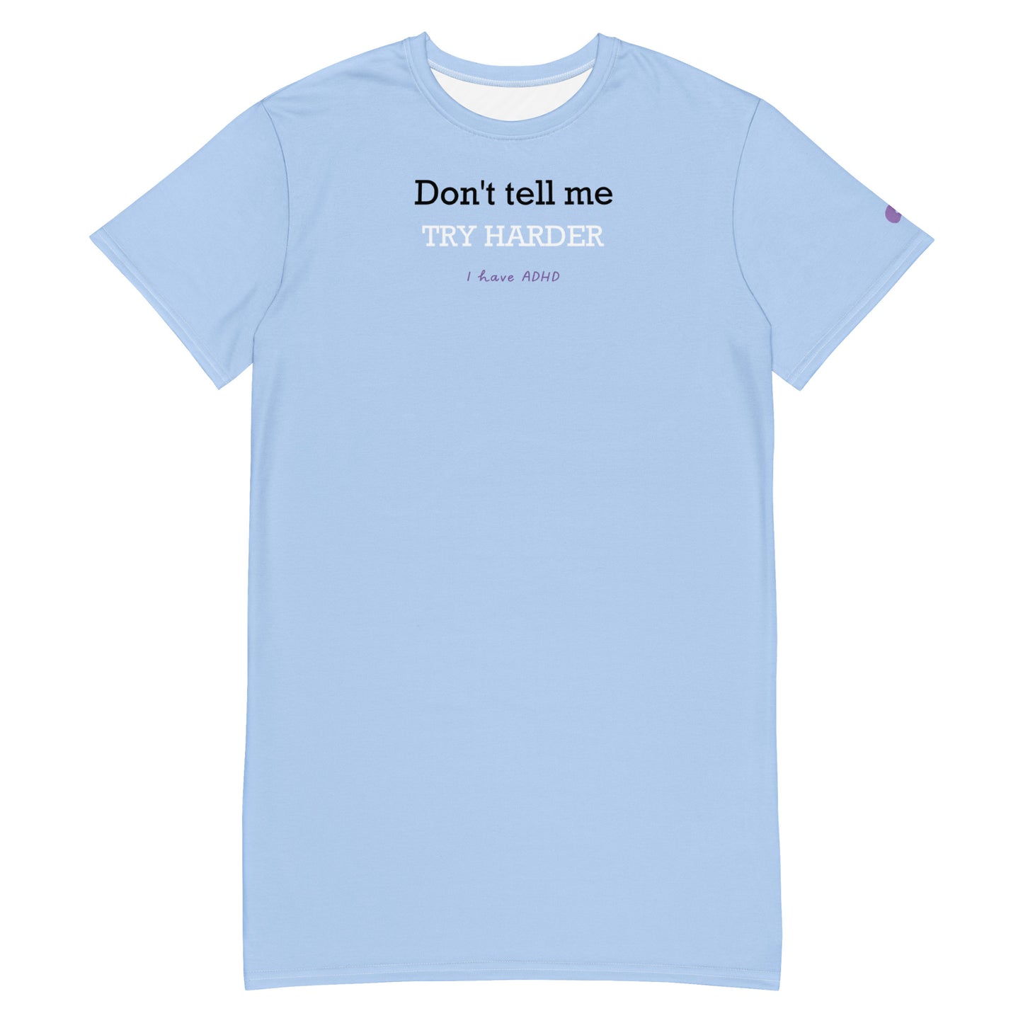 Don’t tell me TRY HARDER dress