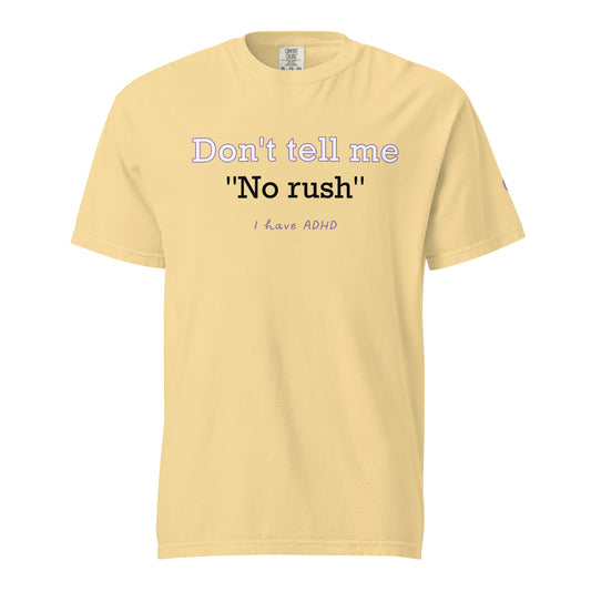 Don’t tell me “No rush”