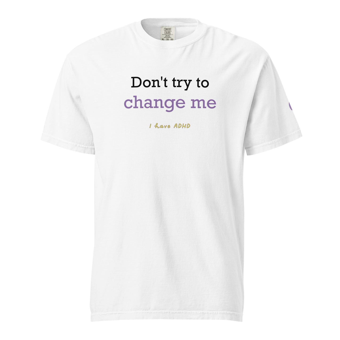 Don’t try to change me