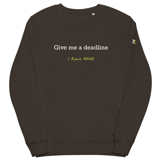 Give me a deadline