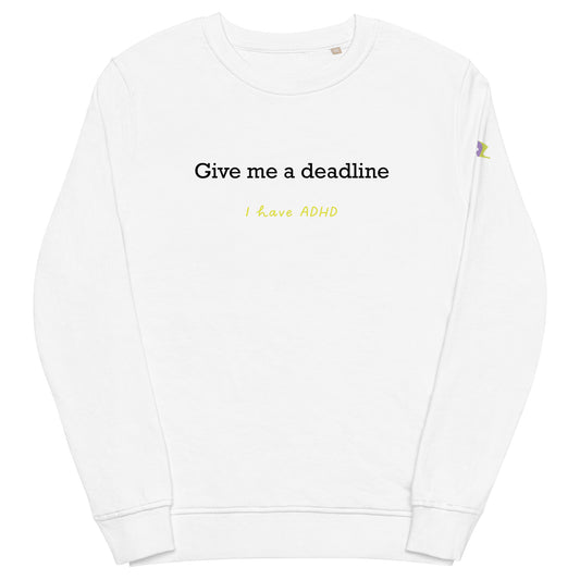 Give me a deadline