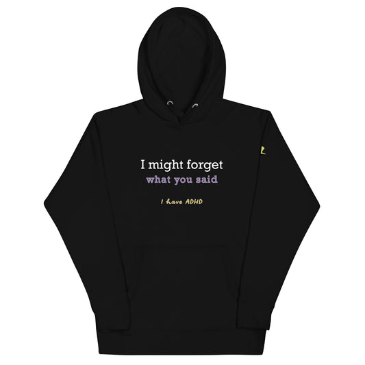 I might forget what you said
