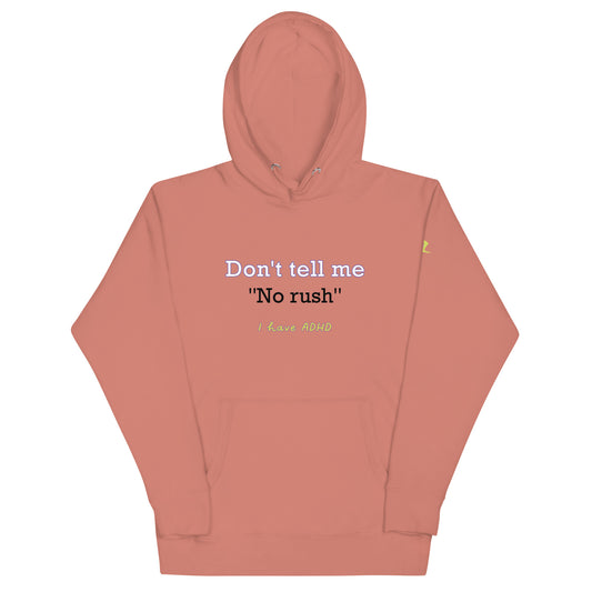 Don’t tell me “No rush”