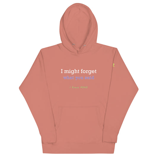 I might forget what you said