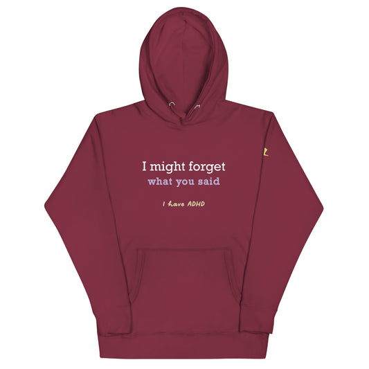 I might forget what you said