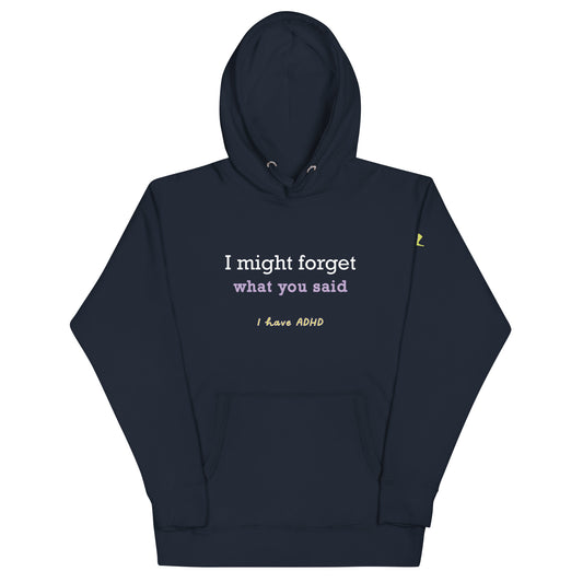 I might forget what you said